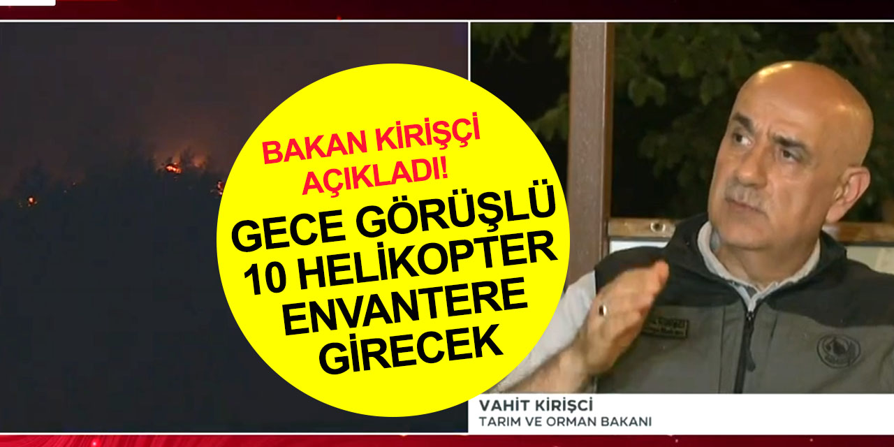 Orman yangınlarında son durum! Bakan Kirişçi'den Marmaris'te önemli açıklamalar
