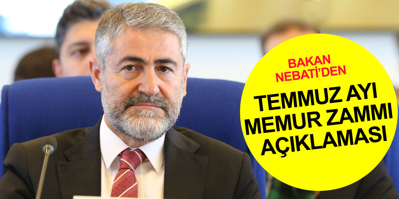 Ek bütçe Plan ve Bütçe Komisyonu’nda kabul edildi! Nebati’den Temmuz ayı maaş zammı açıklaması