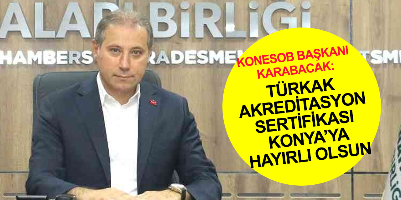 KONESOB TÜRKAK Akreditasyon Sertifikası aldı! Konya'da şoförlere Mesleki Yeterlilik Belgesi verilebilecek