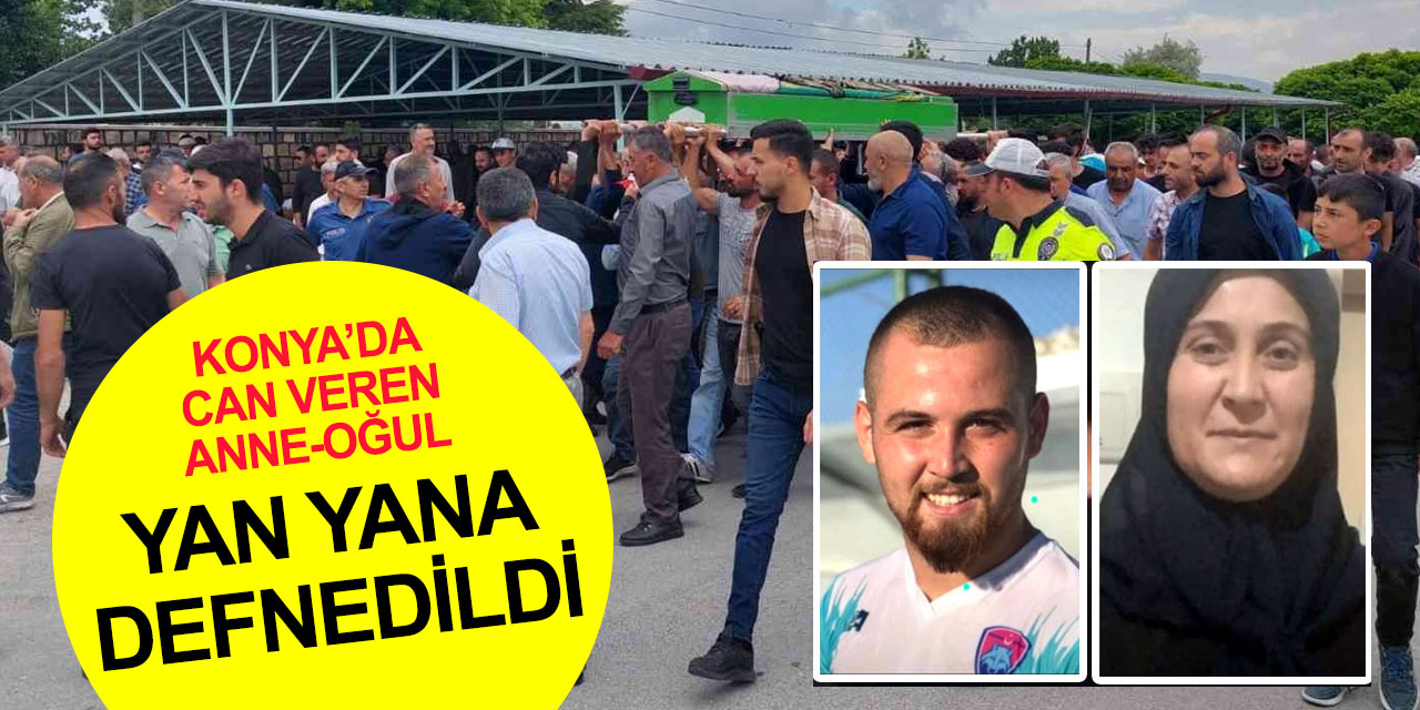 Konya'daki kazada ölen genç futbolcu Hasan’ın annesi Gülcan Göğerçin de toprağa verildi