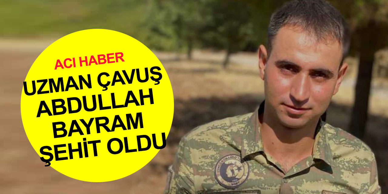 Pençe-Kilit bölgesinden acı haber! Uzman Çavuş Abdullah Bayram şehit oldu
