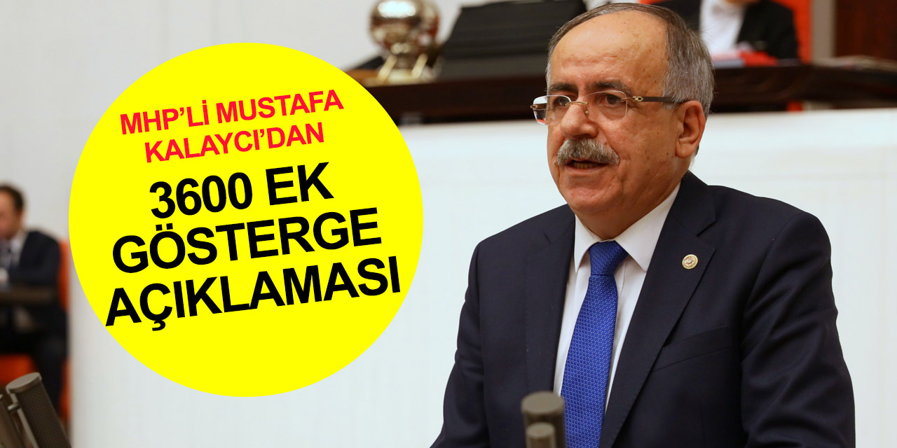 Konya Milletvekili Kalaycı'dan 3600 ek gösterge açıklaması