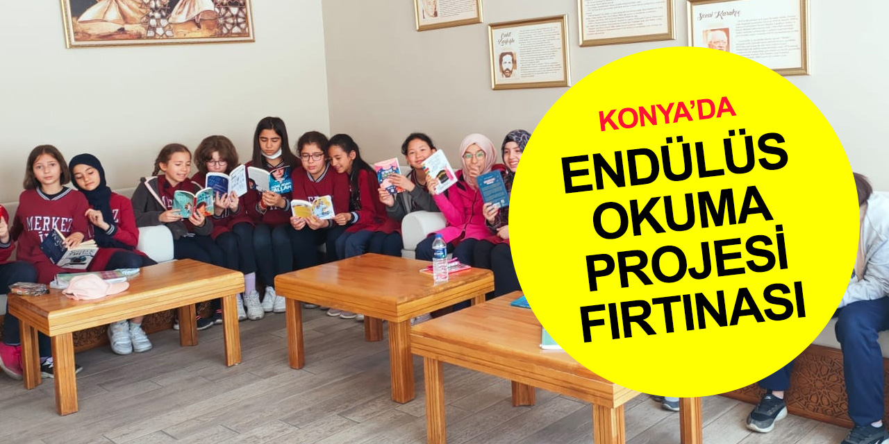 Türkiye'yi saran Endülüs Okuma Projesi'ne en çok katılım 48 okul ile Konya’dan! 242 bin 920 kitap okudular
