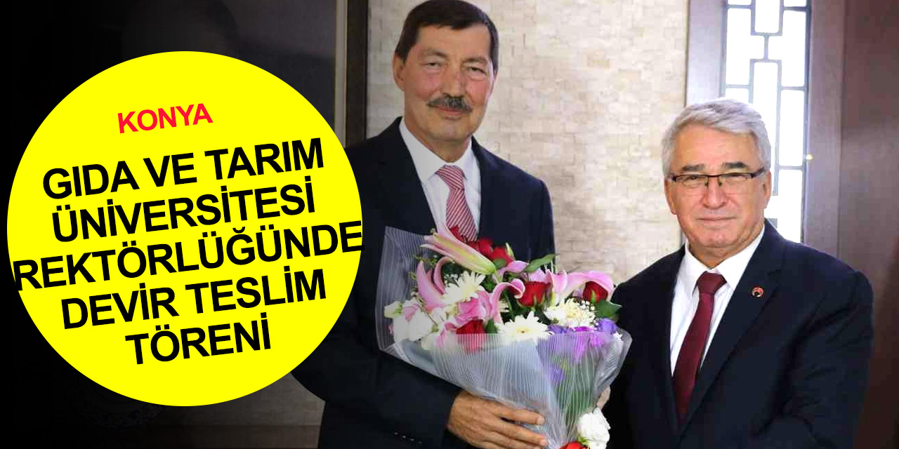 Konya Gıda ve Tarım Üniversitesi'nde Rektör Cumhur Çökmüş emekli oldu! Yeni Rektör Behiç Coşkun kimdir?