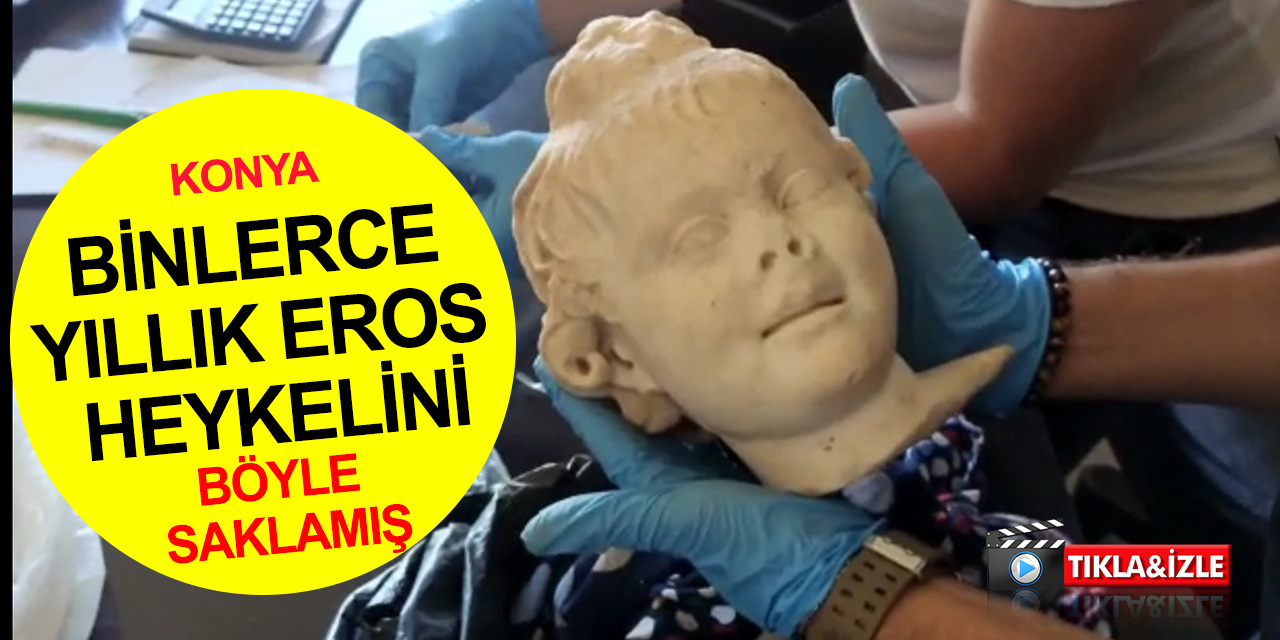 Konya'da iş yerine tarihi eser operasyonu! Eros heykeline başörtüsü bağlamışlar