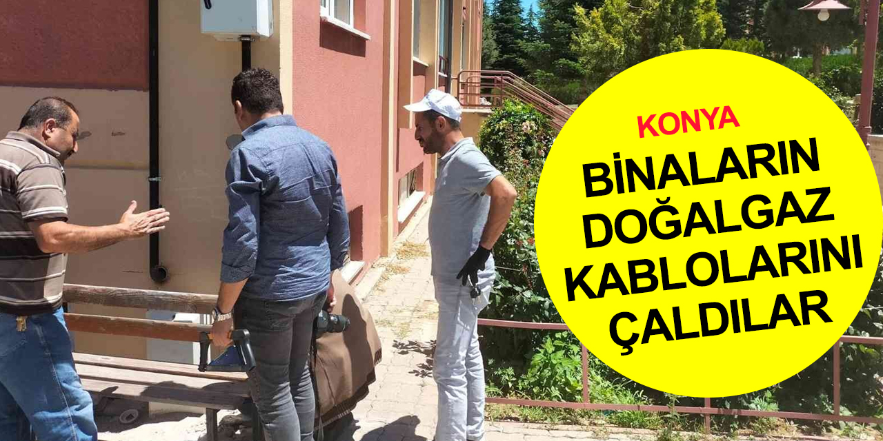 Konya'da bakır hırsızları bunu da yaptı! Binaların doğalgaz giriş kabloları çalındı
