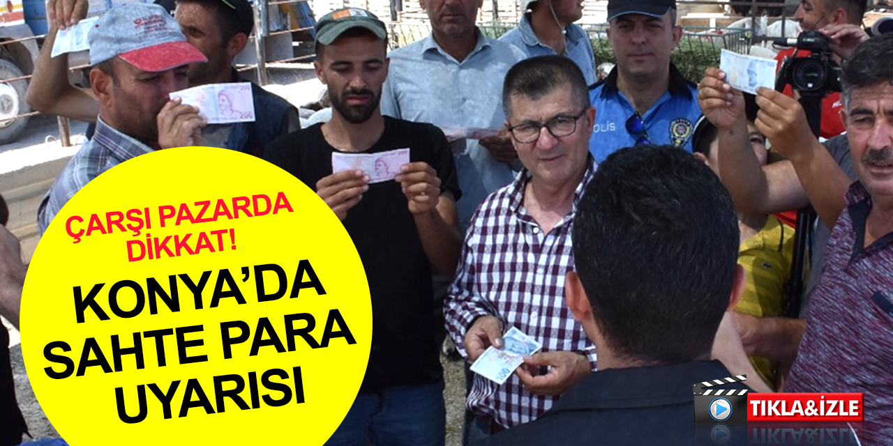 Konya'da sahte para alarmı! Polis ekipleri kurban satıcılarını tek tek uyardı