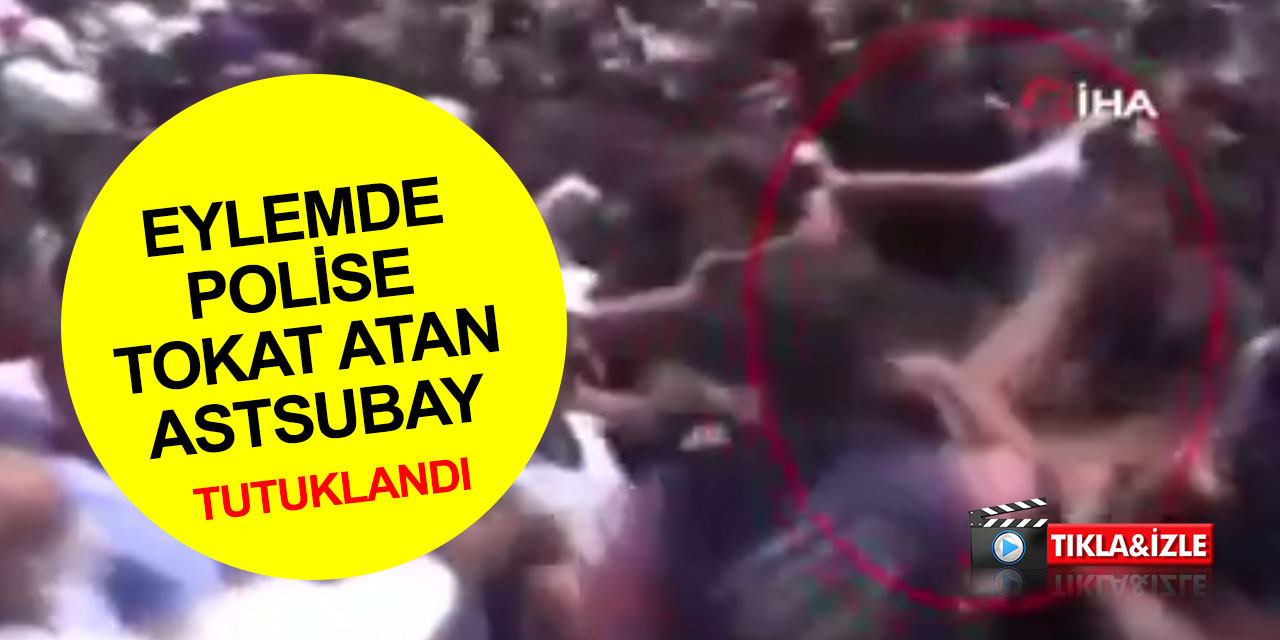 Doktor Ekrem Karakaya cinayeti protestosunda polise tokat atmıştı! O astsubay tutuklandı