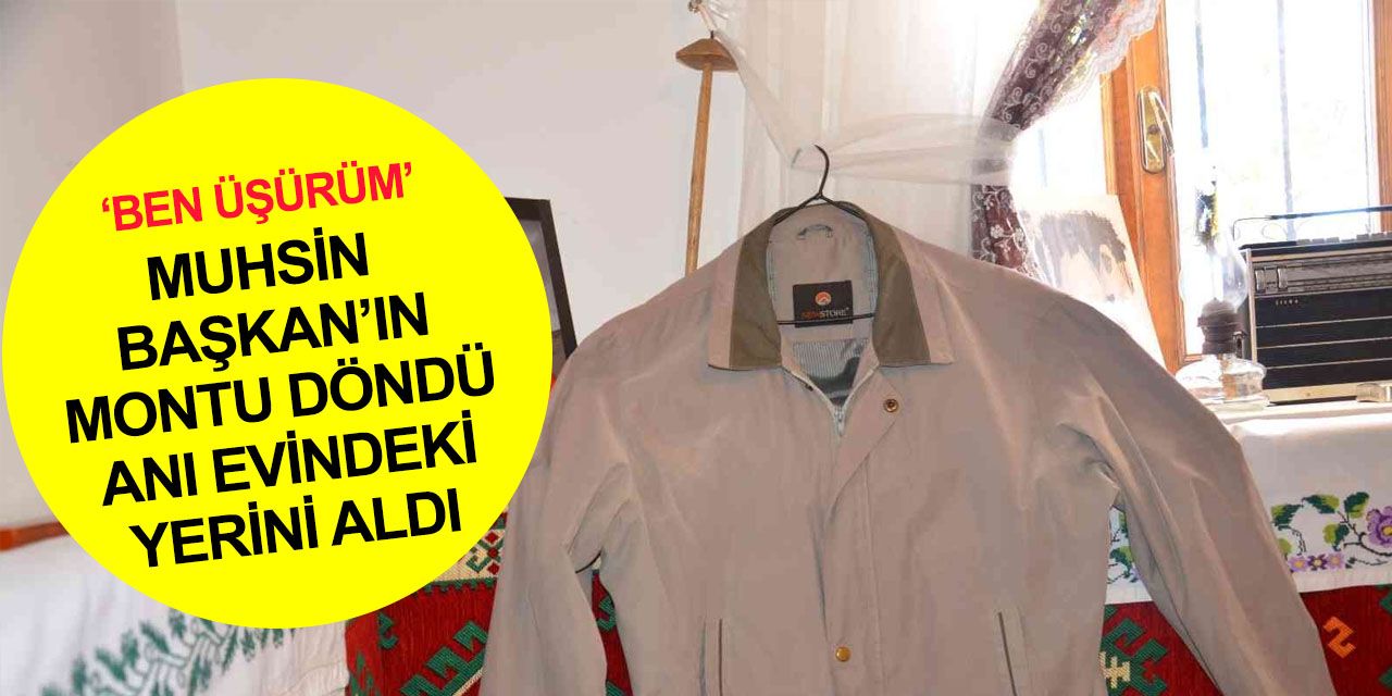 Muhsin Başkanın montunun hikayesi herkesi ısıttı