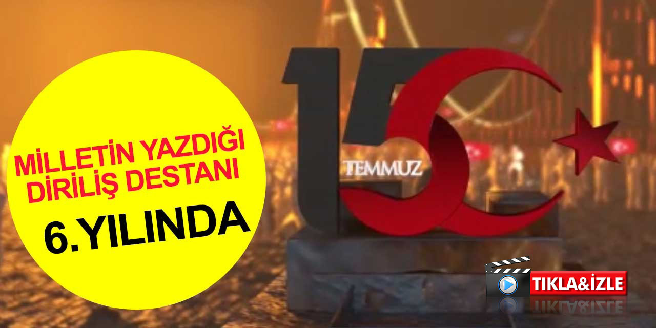 15 Temmuz'da milletin yazdığı diriliş destanı 6'ıncı yılında! Bir hilal uğruna Türkiye aşkına