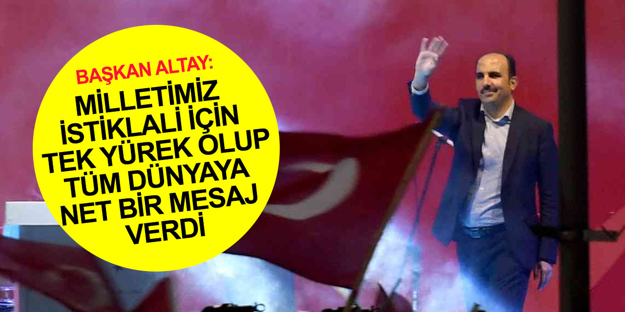 Konya Büyükşehir Belediye Başkanı Altay: 15 Temmuz milletimizin destansı bir zaferi olarak hafızalara kazındı