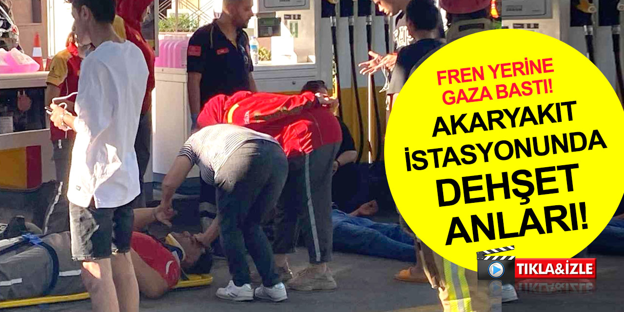 Fren yerine gaza basınca ortalık karıştı! Akaryakıt istasyonunda faciadan dönüldü! Yaralılar var