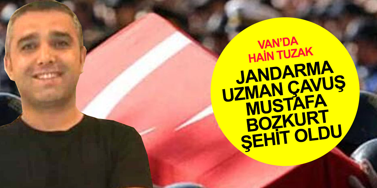 EREN operasyonundan acı haber! Jandarma Uzman Çavuş Mustafa Bozkurt şehit oldu