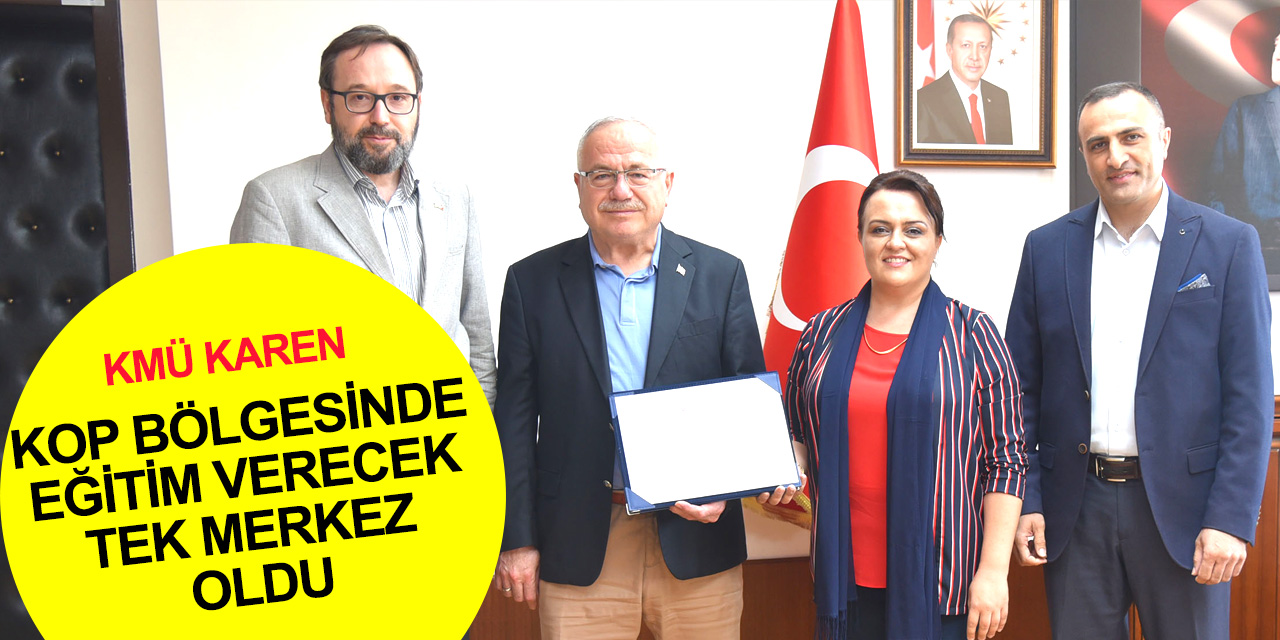 KMÜ KAREN Türkiye’de 4'üncü, Konya Ovası Projesi bölgesinde eğitim verecek tek merkez oldu