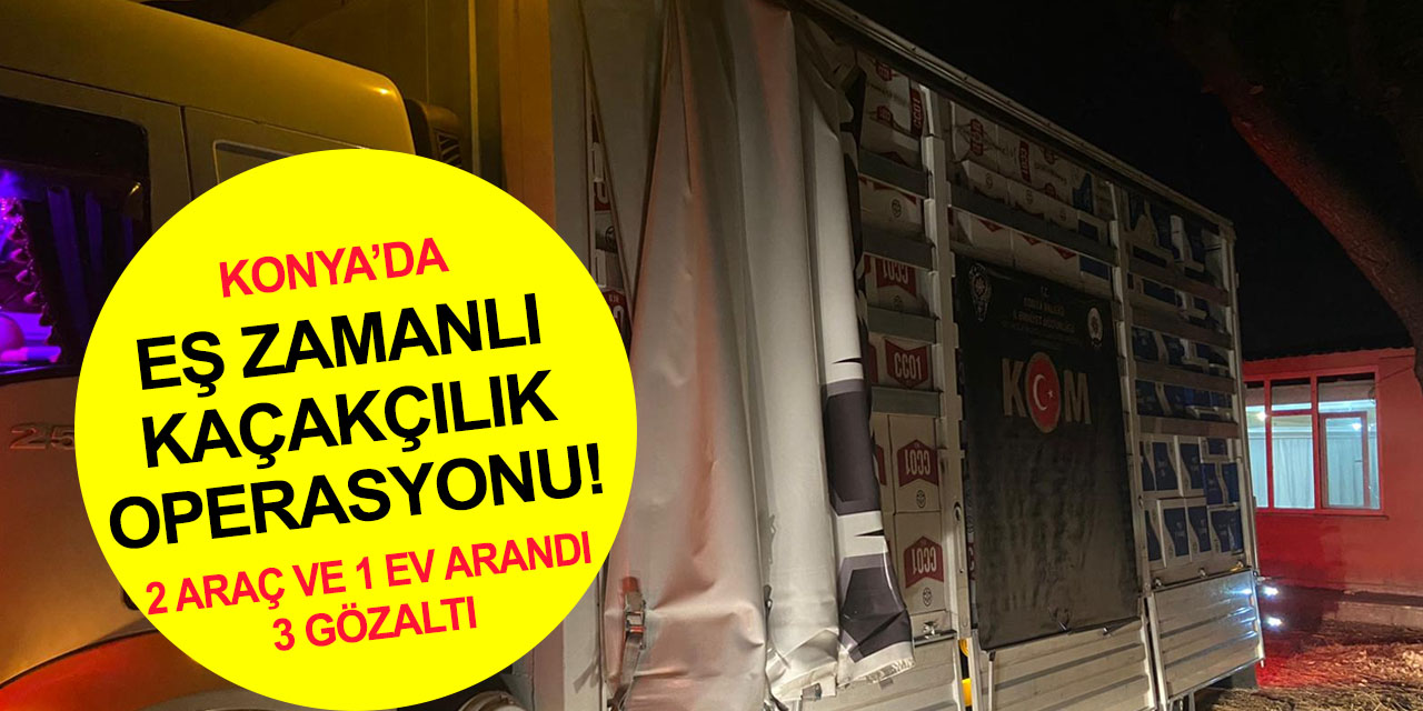 Konya'da kaçakçılara eş zamanlı operasyon! 15 milyon bandrolsüz makaron ele geçirildi, 3 gözaltı