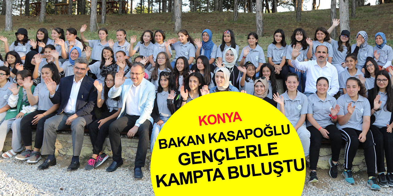 Bakan Kasapoğlu Konya Atabey Gençlik Kampı’nda