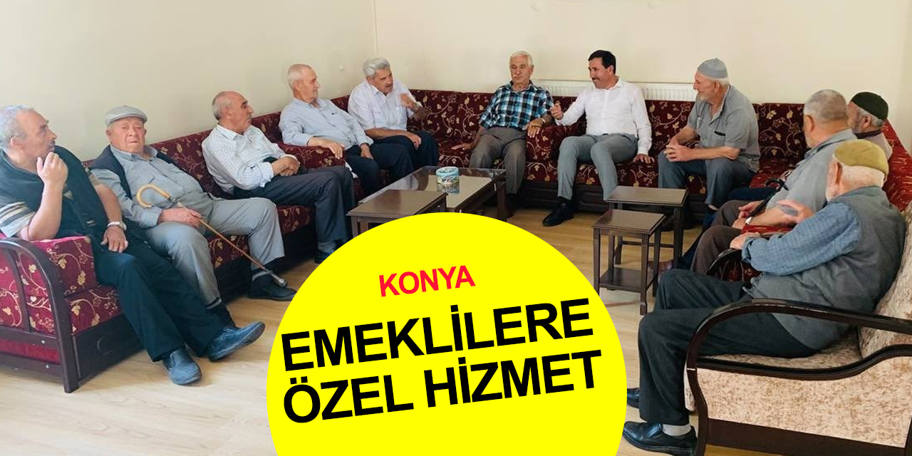 Konya Karatay'da emeklilere özel hizmet!