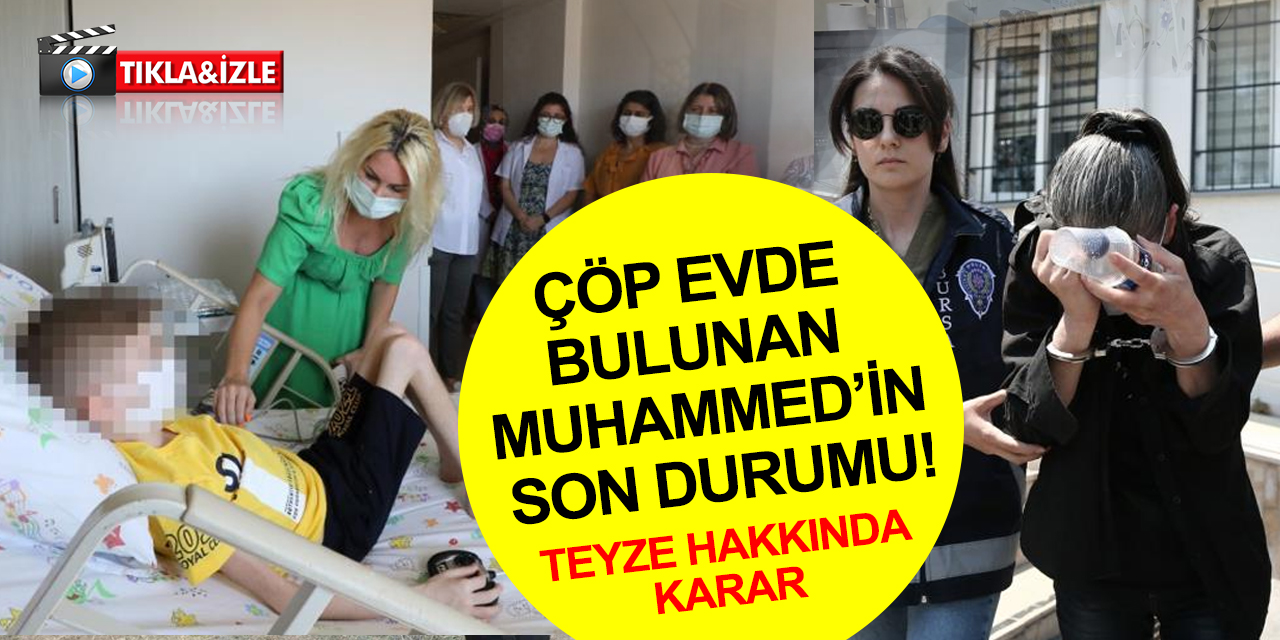 Çöp evde bulunan Cem Muhammed'in son durumu! Teyze hakkında ilk karar açıklandı