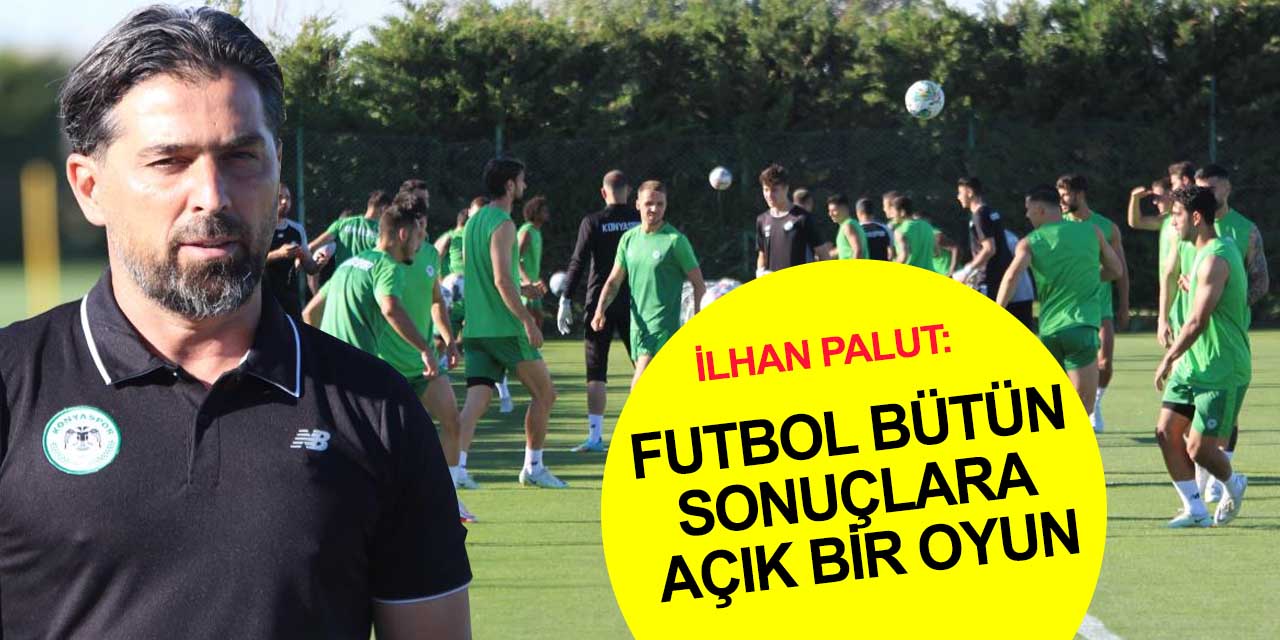 Konyaspor Teknik Direktörü İlhan Palut'tan BATE Borisov rövanş maçı öncesi önemli açıklamalar