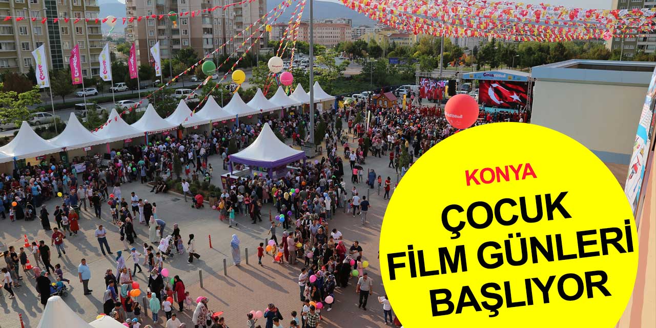 Konya'da geleneksel Çocuk Film Günleri yarın başlıyor! Ücretsiz film ve atölyeler..