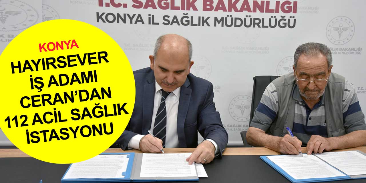 Konya'da hayırsever iş adamı Hüseyin Ceran'dan 112 Acil Sağlık İstasyonu