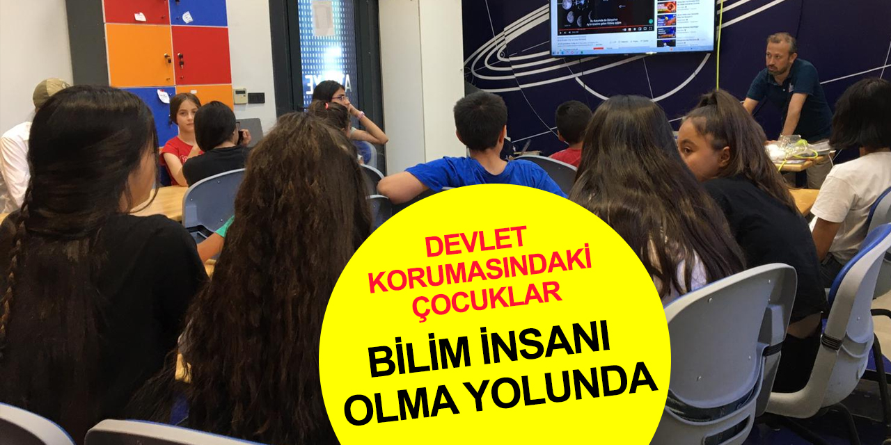 Bakanlık duyurdu! Devlet korumasındaki meraklı çocuklara özel eğitim! Bilim insanı olacaklar