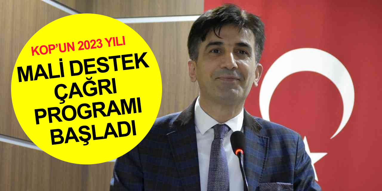 KOP'tan 2023 Mali Destek Çağrı Programı başladı! Alt limit 200 bin, üst limit ise 30 milyon lira