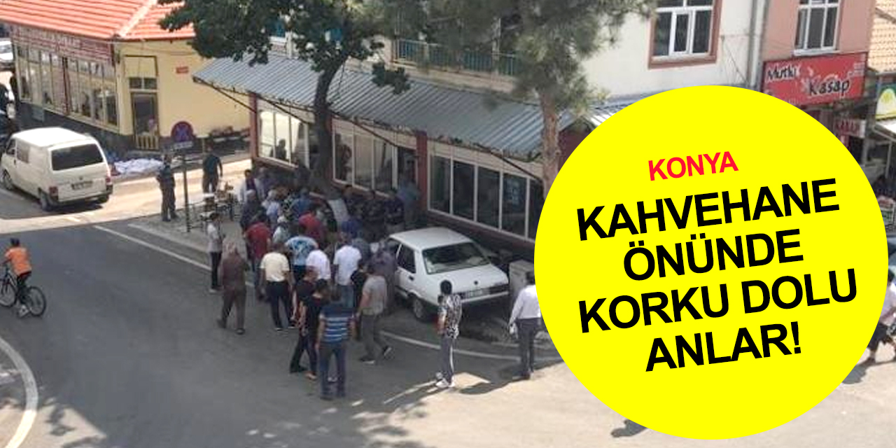 Konya'da panik anları! Otomobil kahvehaneye daldı