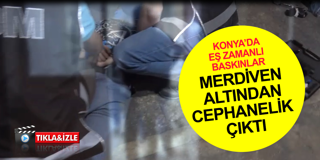 Konya'da merdivenaltı imalathaneden uyuşturucu malzemeleri ve cephanelik çıktı! 6 gözaltı