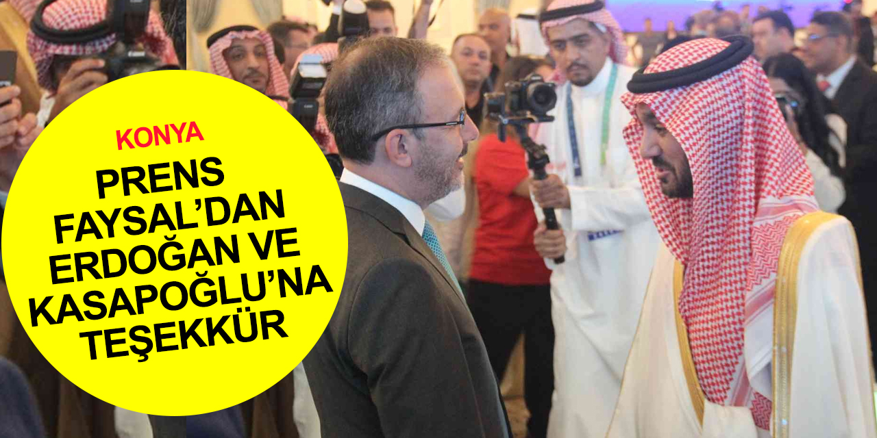 ISSF Genel Kurulu Prens Faysal ve Bakan Kasapoğlu'nun katılımıyla Konya’da yapıldı