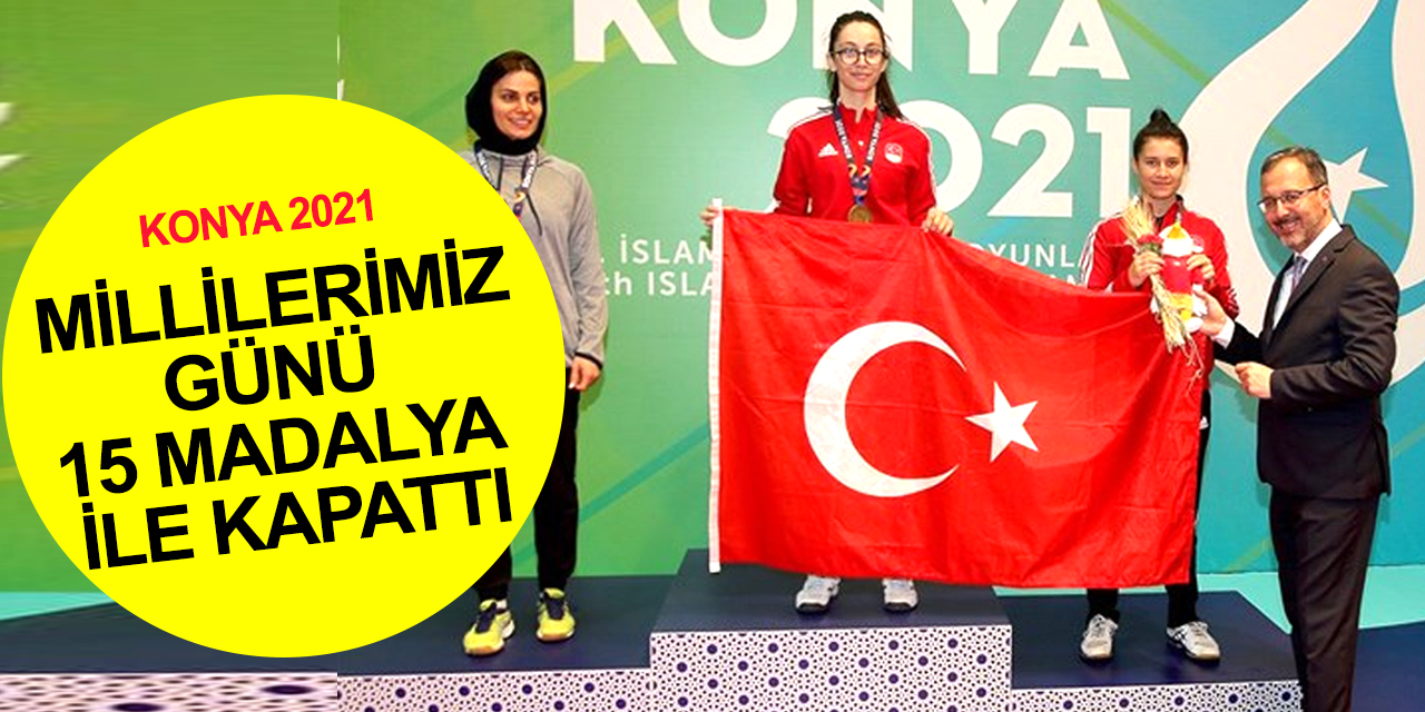 Konya 5. İslami Dayanışma Oyunlarında Millilerimiz günü 15 madalya ile kapattı