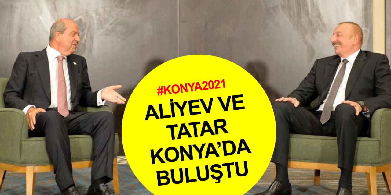 Dost ülke Cumhurbaşkanları Konya'da buluştu! Aliyev ve Tatar'dan sıcak görüşme