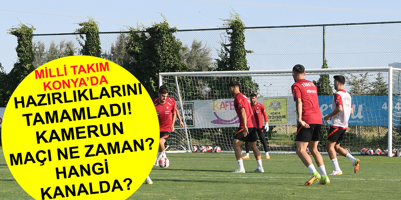 U23 Milli Takımı, Kamerun maçı hazırlıklarını tamamladı! Kamerun maçı ne zaman? Hangi kanalda?