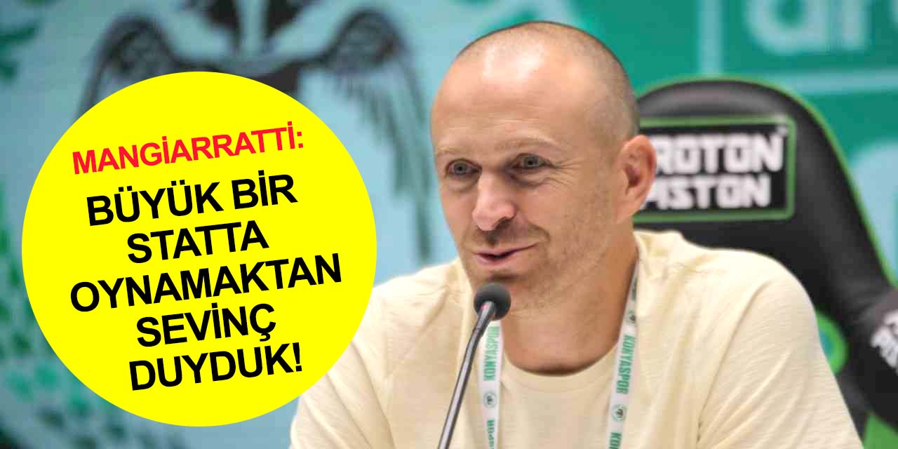 Vaduz Teknik Direktörü Mangiarratti'den Konyaspor maçı yorumu: Çok mutluyuz