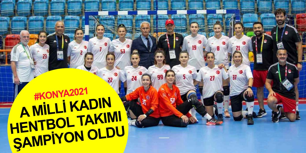 Konya 2021! A Milli Kadın Hentbol Takımı Azerbaycan'ı mağlup ederek şampiyon oldu
