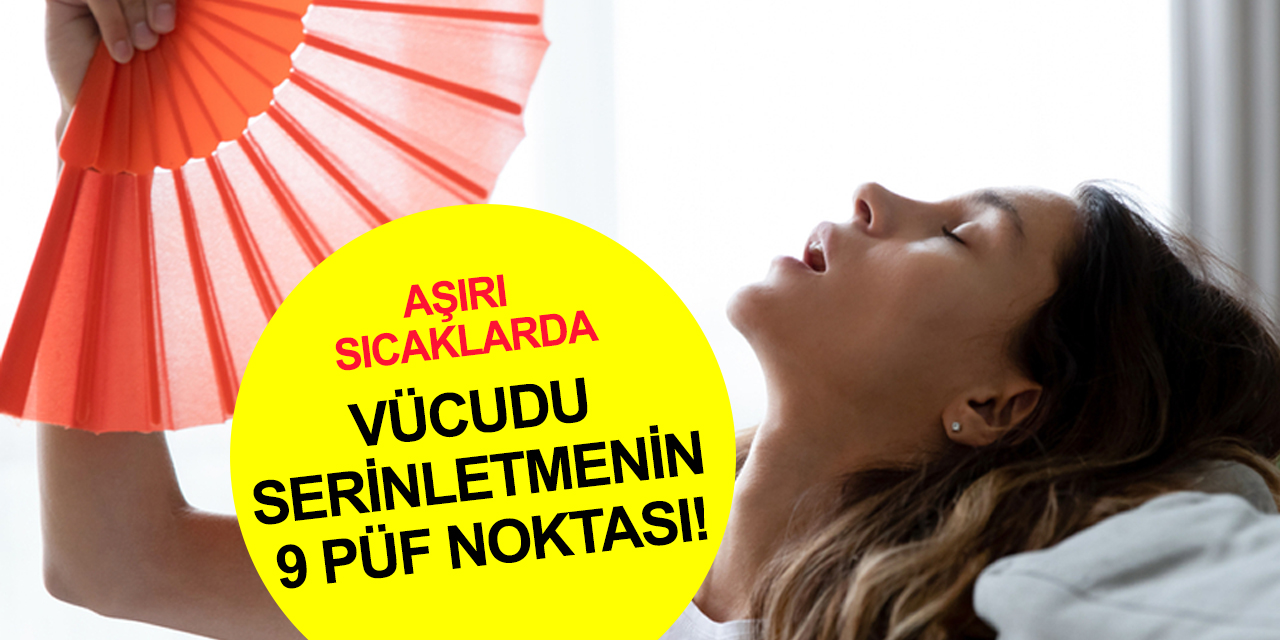 Güneş çarpmalarında bu uyarılara dikkat! Sıcak havalarda sağlıklı serinleme yolları