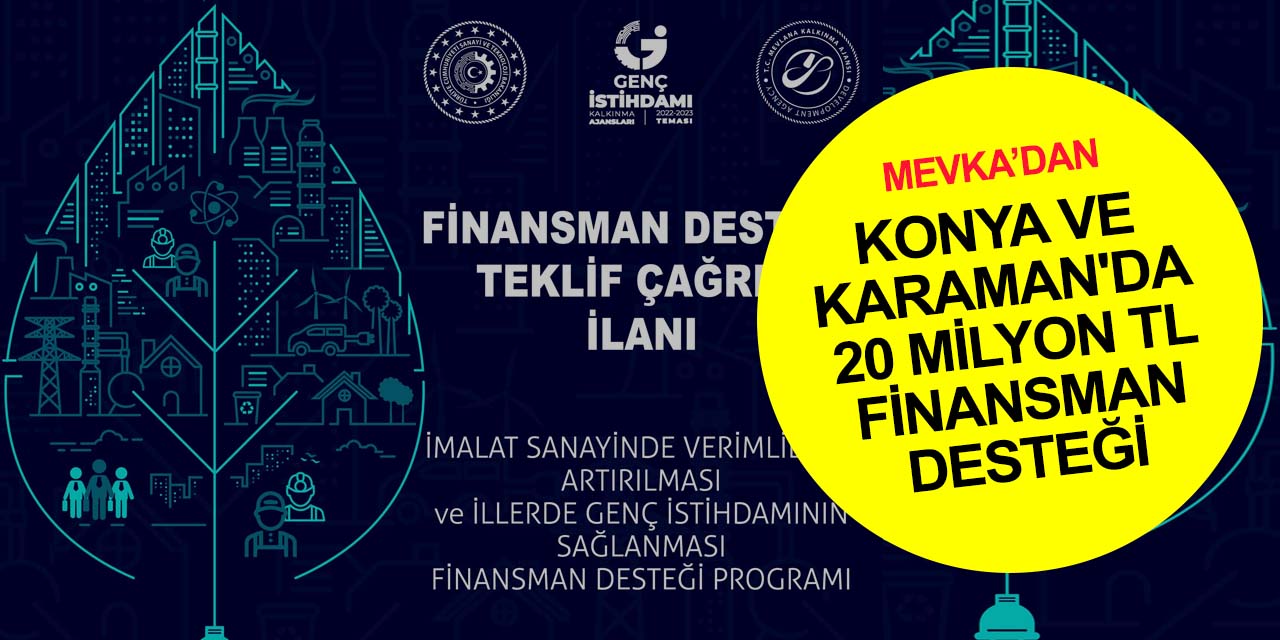 MEVKA 20 Milyon lira bütçeli teklif çağrısına Konya'dan 47 Karaman'dan 7 başvuru