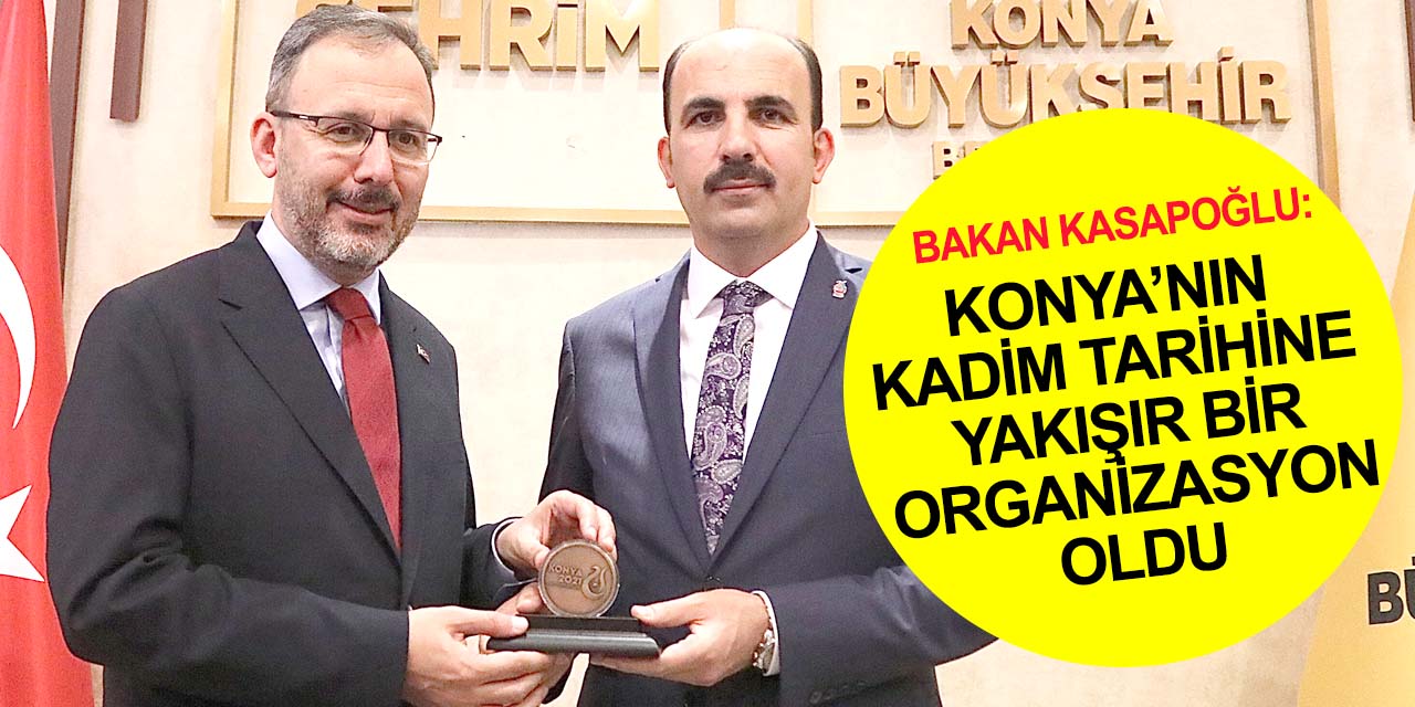 Bakan Kasapoğlu: 5. İslami Dayanışma Oyunları Konya’nın kadim tarihine yakışır bir organizasyon oldu