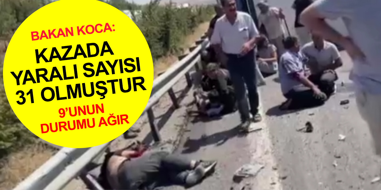Bakan Koca duyurdu! Gaziantep’teki kazada yaralı sayısı 31'e yükseldi! 9'unun durumu ağır