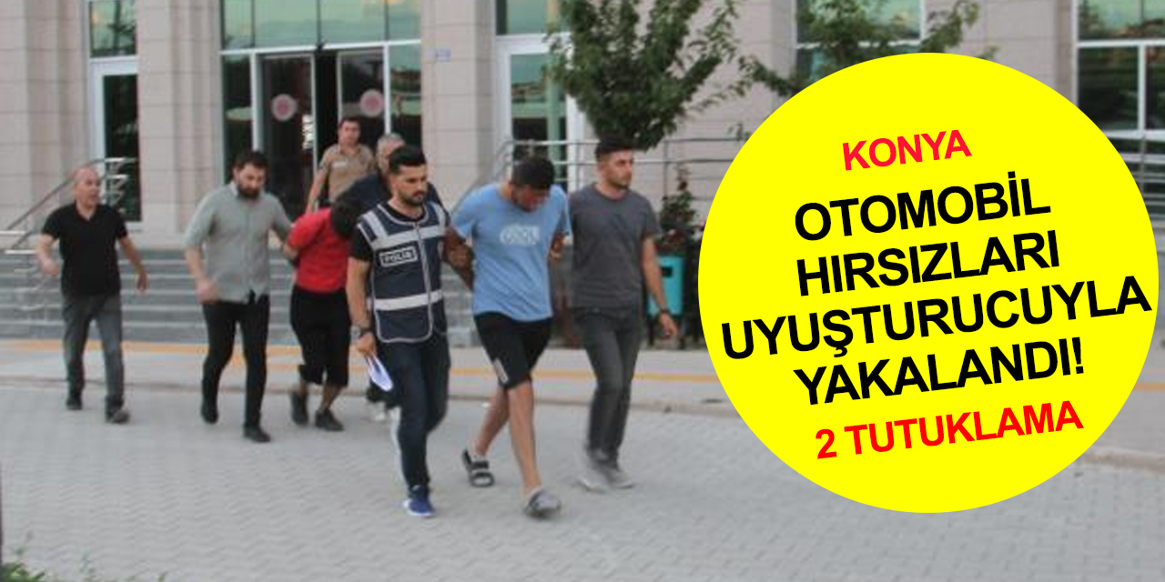Konya'da anahtarı üzerinde unutulan otomobili çalan 2 kişi uyuşturucuyla yakalandı