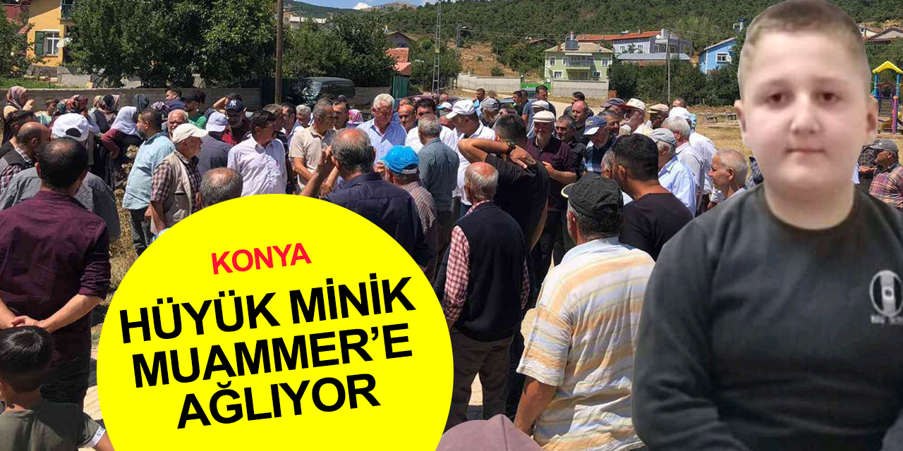Konya'da kazara ölen 10 yaşındaki Muammer toprağa verildi! Annesinin feryatları yürek yaktı