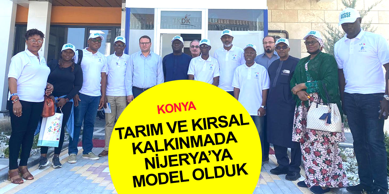 TKDK Konya İl Koordinatörlüğü Nijeryalı heyete IPARD tecrübelerini aktardı