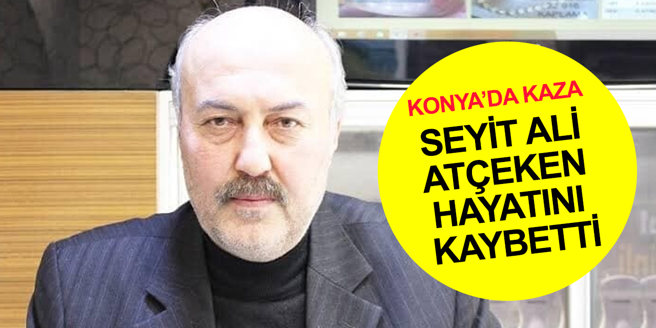 Konya-Ankara yolunda tıra çarpan otomobil şarampole indi! Seyit Ali Atçeken hayatını kaybetti