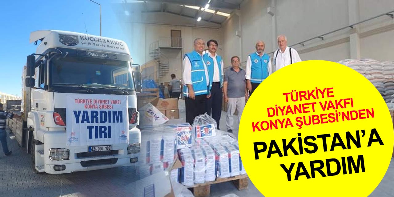 TDV Konya Şubesinden Pakistan’da selden etkilenen afetzedelere yardım