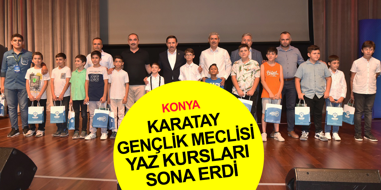 Karatay Gençlik Meclisi Yaz Kursları sona erdi! Final programı coşkulu geçti