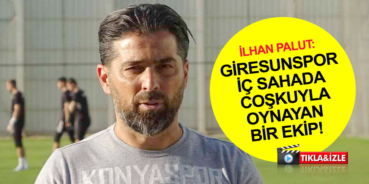 Konyaspor Teknik Direktörü İlhan Palut'tan Giresunspor deplasmanı açıklaması!