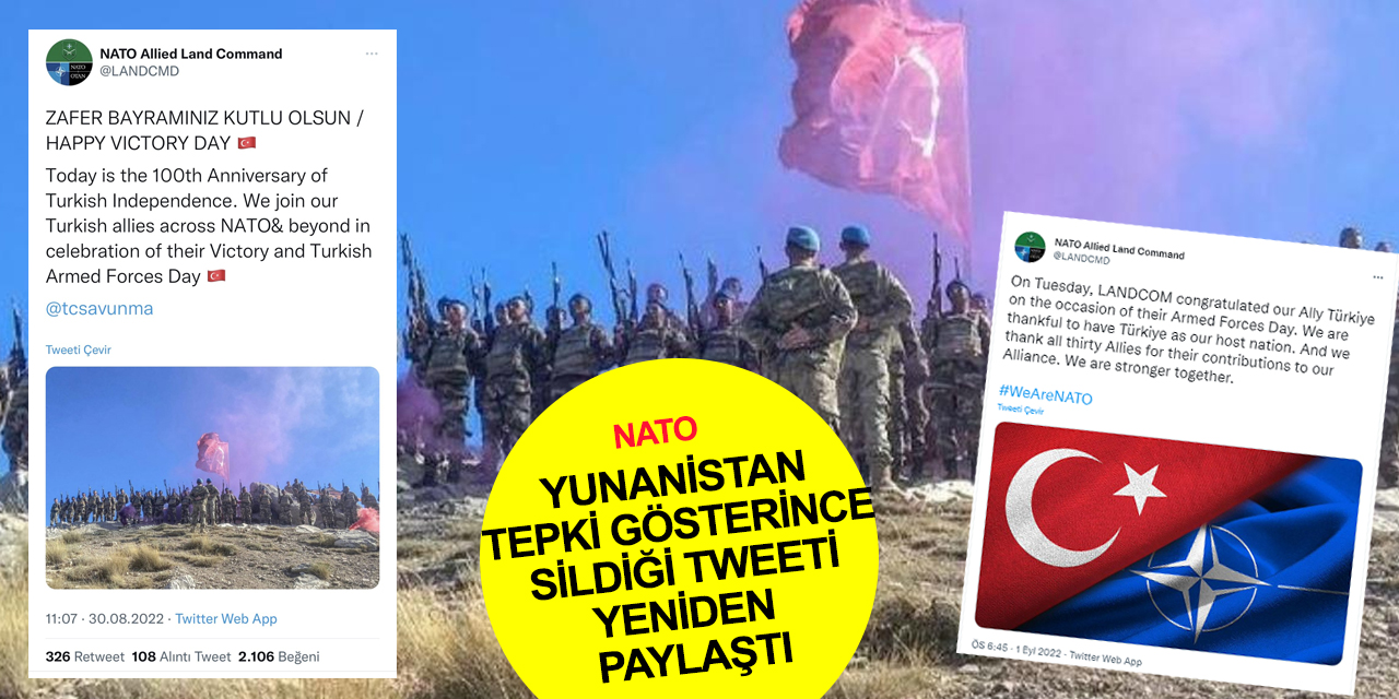 NATO Yunanistan çıldırınca sildiği 30 Ağustos Zafer Bayramı tweetini yeniden paylaştı
