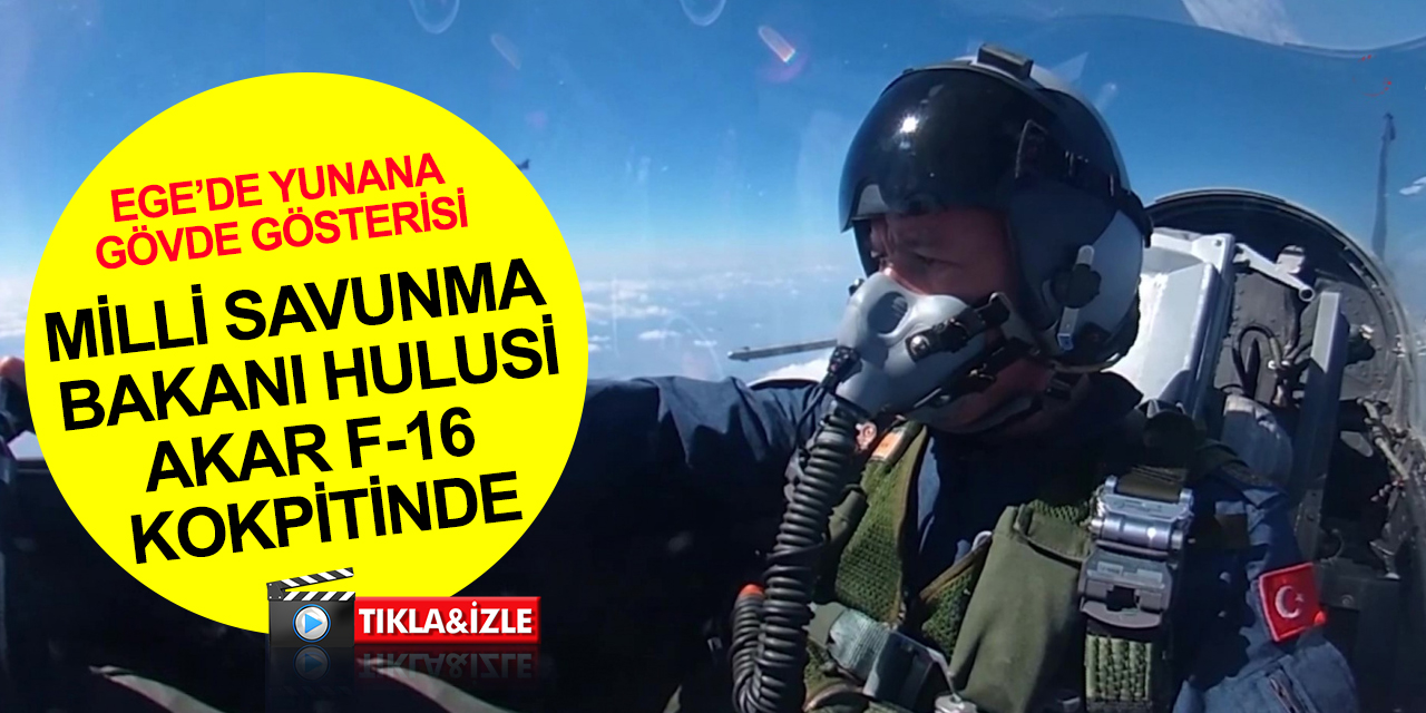 Milli Savunma Bakanı Akar'dan Yunanistan'ın şımarıklığına F-16'lı mesaj! Cin şişeden çıktı