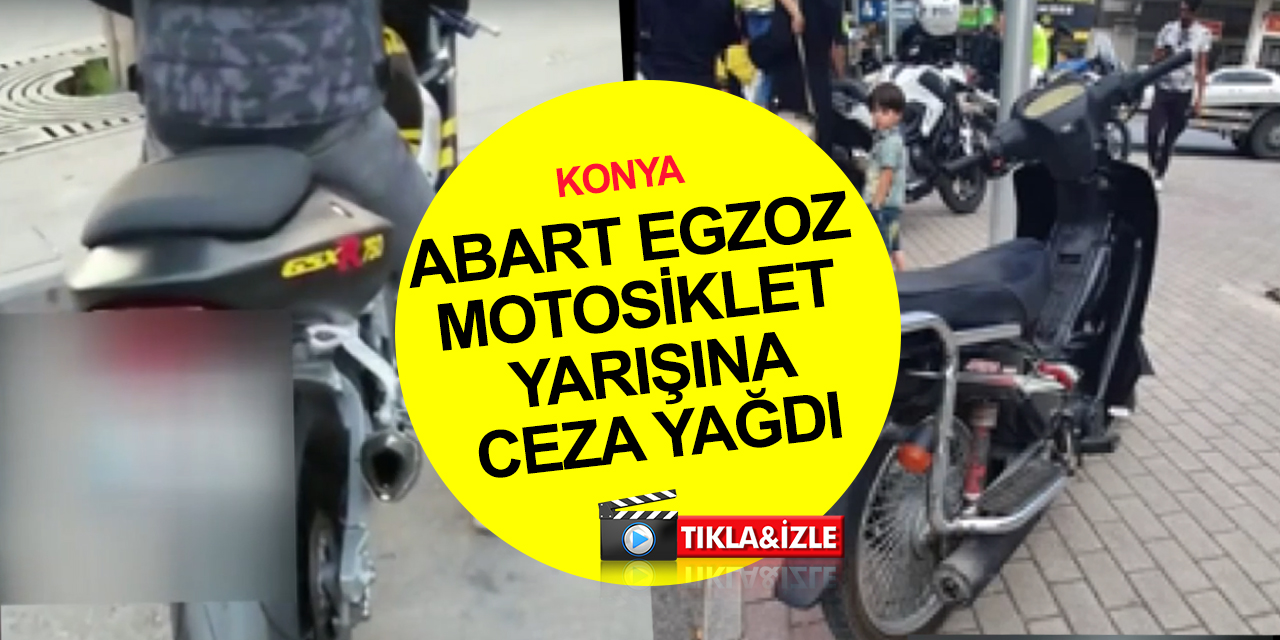 Konya'da abartılı egzozla motosiklet yarışına 102 bin TL ceza! 10 motosiklet trafikten men edildi