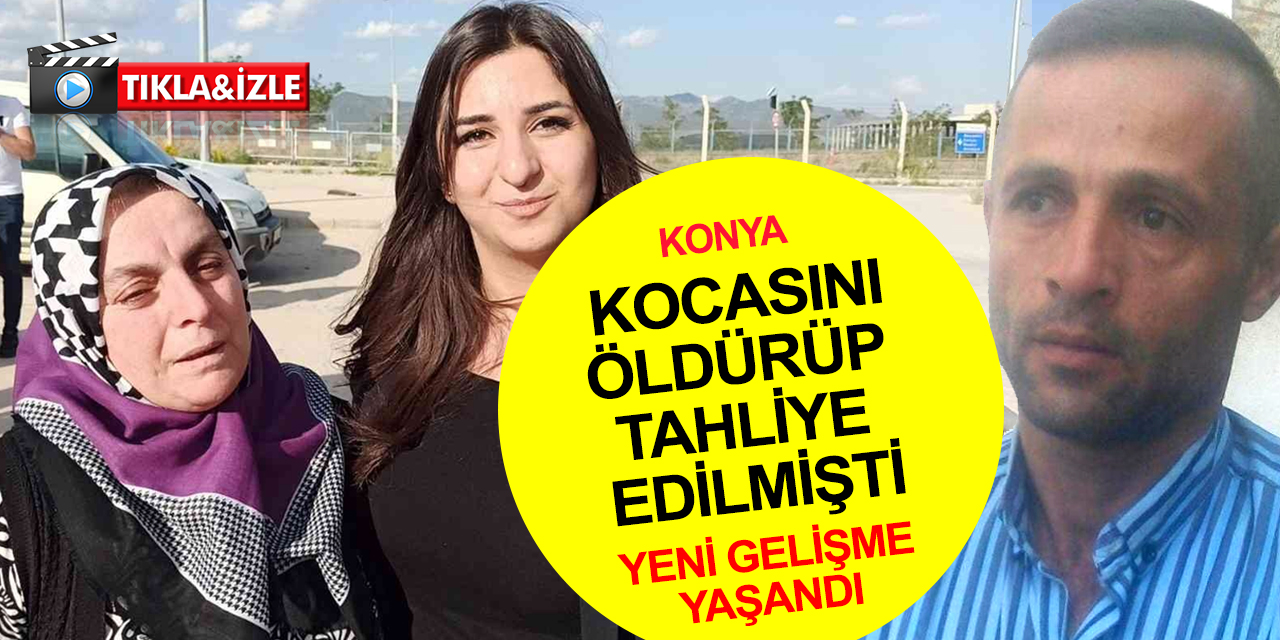 Konya'da ilk duruşmada tahliye edilmişti! Şiddet uygulayan kocasını öldüren Fatma Koç’a keşif yaptırıldı